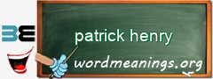 WordMeaning blackboard for patrick henry
